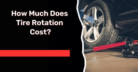 How much does tire rotation cost. Things To Know About How much does tire rotation cost. 